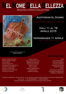 NEL NOME DELLA BELLEZZA MOSTRA COLLETTIVA  PRESSO AUDITORIUM DUOMO DI FIRENZE DALL’11 AL 18 APRILE 2015